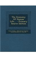 The Economy of Human Life... - Primary Source Edition