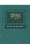 Line Upon Line, Or, a Second Series of the Earliest Religious Instruction the Infant Mind Is Capable of Receiving: With Verses Illustrative of the Subjects