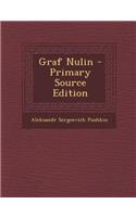 Graf Nulin - Primary Source Edition