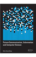 Future Communication, Information and Computer Science