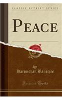 Peace (Classic Reprint)