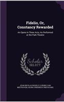 Fidelio, Or, Constancy Rewarded