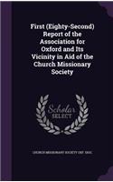 First (Eighty-Second) Report of the Association for Oxford and Its Vicinity in Aid of the Church Missionary Society