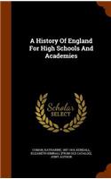 History Of England For High Schools And Academies