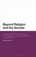 Beyond Religion and the Secular