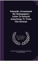 Remarks, Occasioned By Champagny's Letter To General Armstrong, Tr. From The German: (English)
