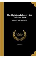 The Christian Laborer - the Christian Hero