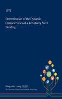 Determination of the Dynamic Characteristics of a Ten-Storey Steel Building