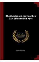 The Cloister and the Hearth; A Tale of the Middle Ages
