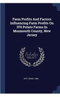 Farm Profits And Factors Influencing Farm Profits On 370 Potato Farms In Monmouth County, New Jersey