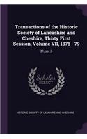Transactions of the Historic Society of Lancashire and Cheshire, Thirty First Session, Volume VII, 1878 - 79