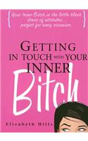 Getting in Touch with Your Inner Bitch