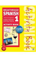 Breakthrough Spanish 1 Activity Book Euro Edition