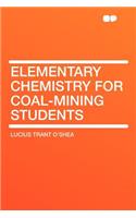 Elementary Chemistry for Coal-Mining Students
