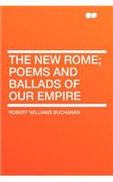 The New Rome; Poems and Ballads of Our Empire: (English)