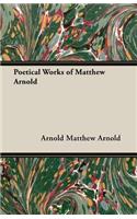 Poetical Works of Matthew Arnold