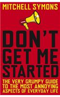 Don't Get Me Started