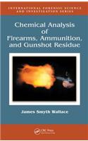 Chemical Analysis of Firearms, Ammunition, and Gunshot Residue