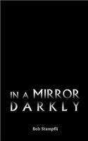 In a Mirror Darkly