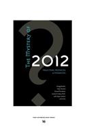 The Mystery of 2012: Predictions, Prophecies & Possibilities (Large Print 16pt)