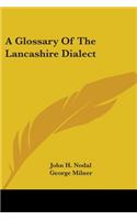 Glossary Of The Lancashire Dialect