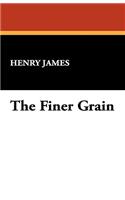 The Finer Grain: (English)