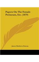 Papers On The Female Perineum, Etc. (1879)