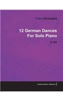 12 German Dances by Franz Schubert for Solo Piano D.420