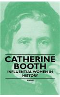 Catherine Booth - Influential Women in History