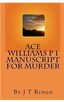 Ace Williams P I Manuscript For Murder