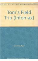 Tom's Field Trip