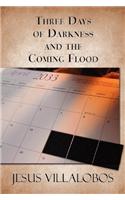 Three Days of Darkness and the Coming Flood