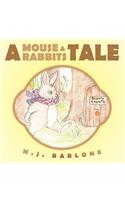 A Mouse and Rabbits Tale