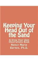 Keeping Your Head Out of the Sand