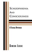 Schizophrenia and Consciousness
