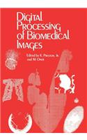 Digital Processing of Biomedical Images