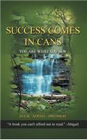 Success Comes in Cans