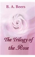 The Trilogy of the Rose