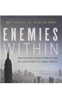 Enemies Within: Inside the NYPD's Secret Spying Unit and Bin Laden's Final Plot Against America