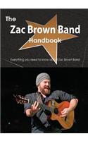 The Zac Brown Band Handbook - Everything You Need to Know about Zac Brown Band