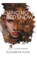 Dancing in the Red Snow