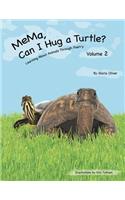 MeMa, Can I Hug a Turtle?: Learning About Animals Through Poetry. Volume 2