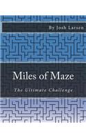 Miles of Maze