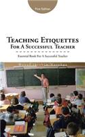 Teaching Etiquettes for a Successful Teacher