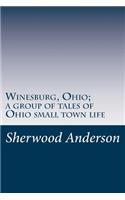 Winesburg, Ohio; a group of tales of Ohio small town life