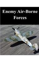 Enemy Air-Borne Forces