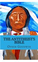 The Antitheist's Bible