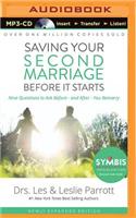 Saving Your Second Marriage Before It Starts: Nine Questions to Ask Before--And After--You Remarry