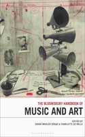 Bloomsbury Handbook of Music and Art