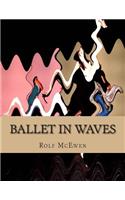 Ballet in Waves